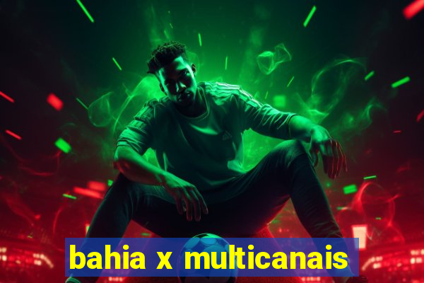 bahia x multicanais